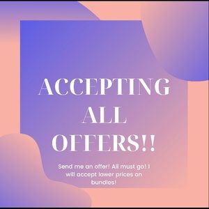 ACCEPTING ALL OFFERS